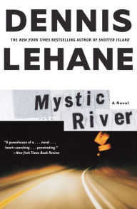 Title: Mystic River, Author: Dennis Lehane