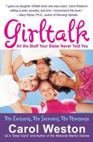 Title: Girltalk: All the Stuff Your Sister Never Told You, Author: Carol Weston