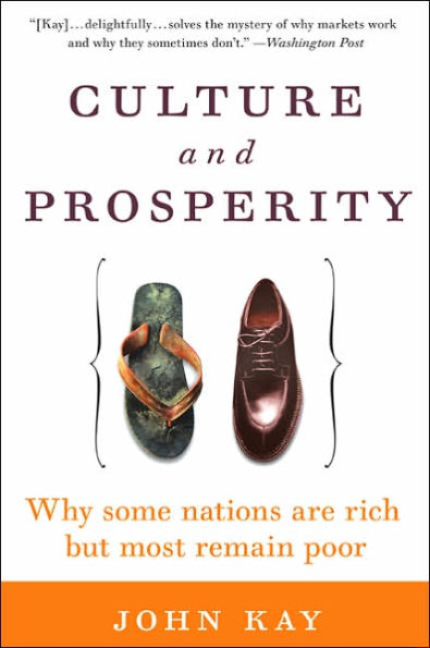 Culture and Prosperity: Why Some Nations Are Rich but Most Remain Poor
