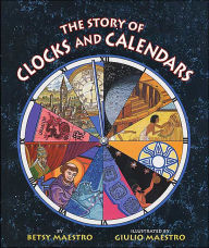 Title: The Story of Clocks and Calendars, Author: Betsy Maestro