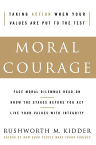 Title: Moral Courage, Author: Rushworth M Kidder