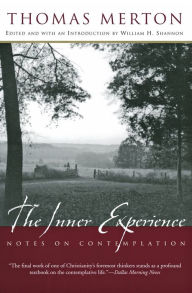 Title: The Inner Experience: Notes on Contemplation, Author: Thomas Merton