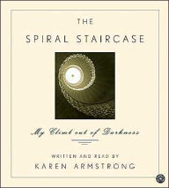 Title: Spiral Staircase: My Climb Out of Darkness, Author: Karen Armstrong