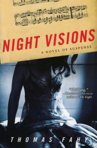 Title: Night Visions: A Novel of Suspense, Author: Thomas Fahy
