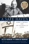 Alternative view 1 of A Safe Haven: Harry S. Truman and the Founding of Israel