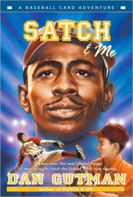 Title: Satch and Me (Baseball Card Adventure Series), Author: Dan Gutman