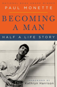 Title: Becoming a Man: Half a Life Story, Author: Paul Monette