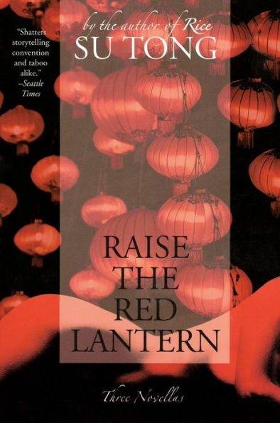 Raise the Red Lantern: Three Novellas