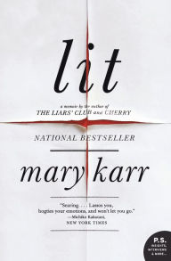 Title: Lit, Author: Mary Karr