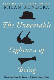 Title: The Unbearable Lightness of Being, Author: Milan Kundera