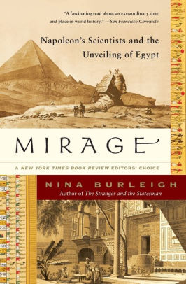 Mirage Napoleon S Scientists And The Unveiling Of Egypt