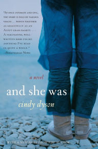 Title: And She Was: A Novel, Author: Cindy Dyson