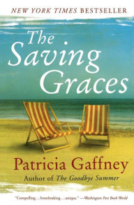 Title: The Saving Graces: A Novel, Author: Patricia Gaffney