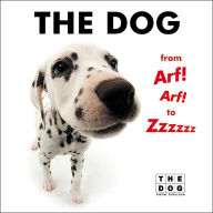 Title: Dog from Arf! Arf! to Zzzzzz, Author: The Dog Artlist Collection