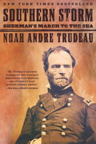 Title: Southern Storm: Sherman's March to the Sea, Author: Noah Andre Trudeau