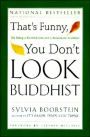 That's Funny, You Don't Look Buddhist: On Being a Faithful Jew and a Passionate Buddhist