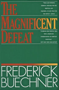 Title: The Magnificent Defeat, Author: Frederick Buechner