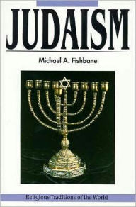 Title: Judaism: Revelations and Traditions, Religious Traditions of the World Series, Author: Michael Fishbane