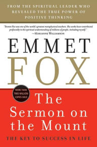 Title: The Sermon on the Mount: The Key to Success in Life, Author: Emmet Fox