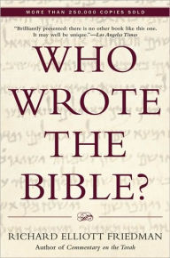 Title: Who Wrote the Bible?, Author: Richard Elliott Friedman