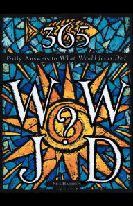 Title: 365 WWJD: Daily Answers to What Would Jesus Do?, Author: Nick Harrison