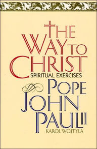 Title: The Way to Christ: Spiritual Exercises, Author: Pope John Paul II