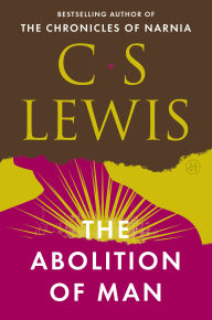 Title: The Abolition of Man, Author: C. S. Lewis