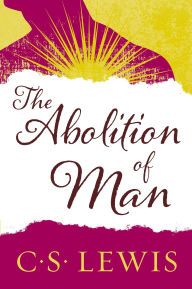 Title: The Abolition of Man, Author: C. S. Lewis