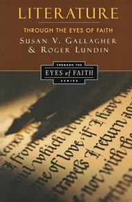 Title: Literature through the Eyes of Faith, Author: Susan V. Gallagher