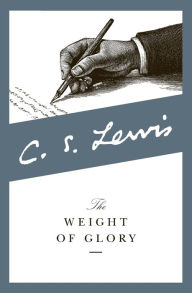 Title: Weight of Glory, Author: C. S. Lewis