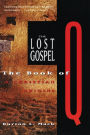 The Lost Gospel: The Book of Q and Christian Origins