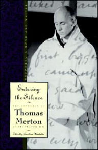 Title: Entering the Silence: Becoming a Monk and Writer: The Journals of Thomas Merton, Volume Two: 1941-1952, Author: Thomas Merton