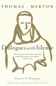 Title: Dialogues with Silence: Prayers & Drawings, Author: Thomas Merton