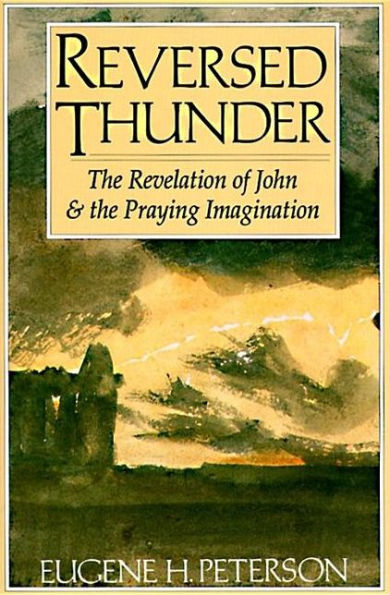 Reversed Thunder: the Revelation of John and Praying Imagination