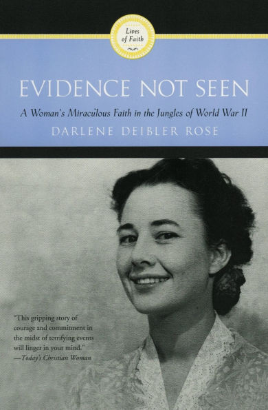 Evidence Not Seen: A Woman's Miraculous Faith the Jungles of World War II