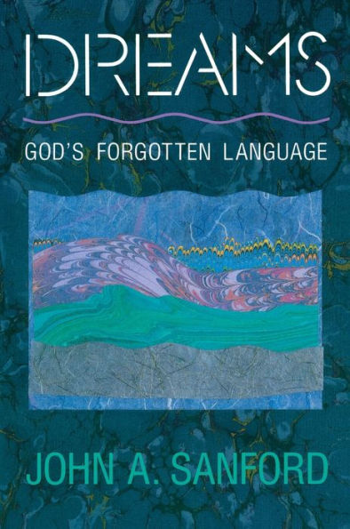 Dreams: God's Forgotten Language