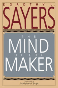 Title: The Mind of the Maker, Author: Dorothy L. Sayers