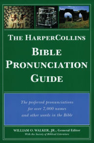 Title: The HarperCollins Bible Pronunciation Guide, Author: William O. Walker