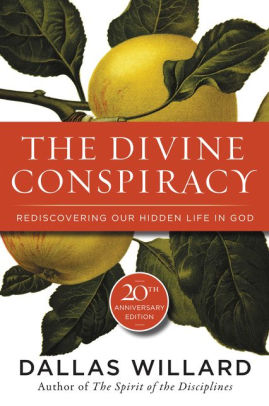 The Divine Conspiracy Rediscovering Our Hidden Life In Godpaperback - 