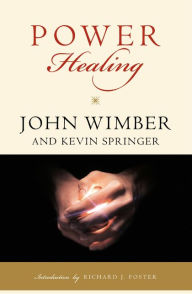 Title: Power Healing, Author: John Wimber