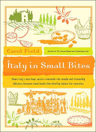 Title: Italy in Small Bites, Author: Carol Field