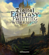 Title: Digital Fantasy Painting Workshop, Author: Martin McKenna