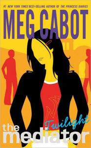 Title: Twilight (Mediator Series #6), Author: Meg Cabot