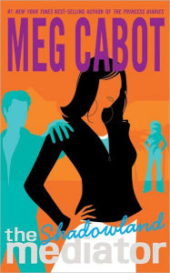 Title: Shadowland (Mediator Series #1), Author: Meg Cabot