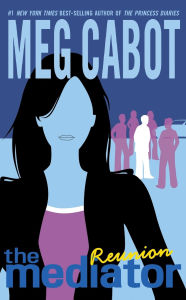Title: Reunion (Mediator Series #3), Author: Meg Cabot
