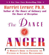 Title: The Dance of Anger CD: A Woman's Guide to Changing the Pattern of Intimate Relationships, Author: Harriet Lerner