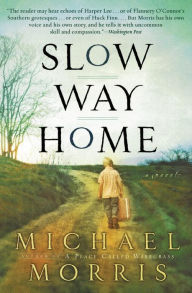 Title: Slow Way Home, Author: Michael Morris