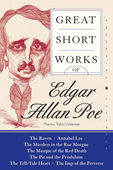 Great Short Works of Edgar Allan Poe: Poems Tales Criticism