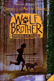Title: Wolf Brother (Chronicles of Ancient Darkness Series #1), Author: Michelle Paver