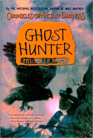 Title: Ghost Hunter (Chronicles of Ancient Darkness Series #6), Author: Michelle Paver